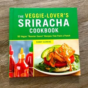 The Veggie-lover’s Sriracha cookbook